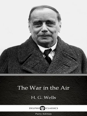 cover image of The War in the Air by H. G. Wells (Illustrated)
